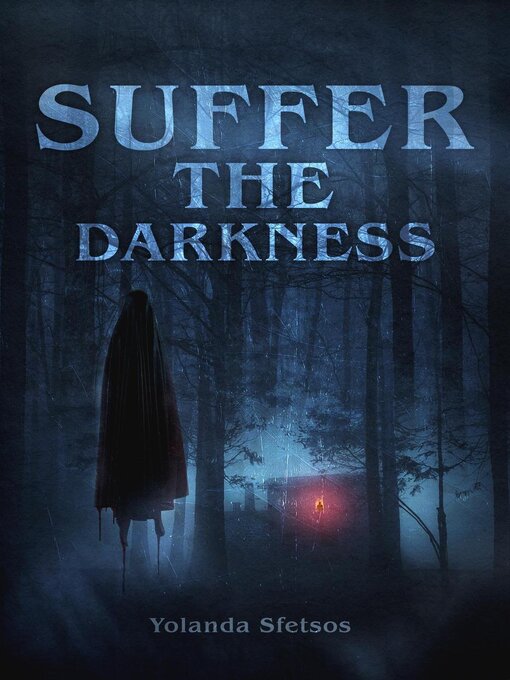 Title details for Suffer the Darkness by Yolanda Sfetsos - Available